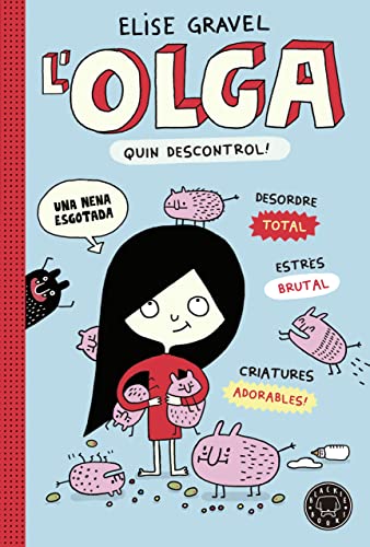 L' Olga. Quin descontrol! (SIN COLECCION)
