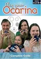 Play your Ocarina Complete Guide CD Edition : Book 1, 2, 3 & 4 1871210291 Book Cover