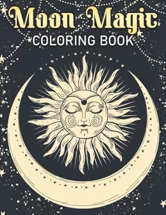 Amazon.com: Moon Magic Coloring Book: Fabulous Coloring Pages Featuring ...