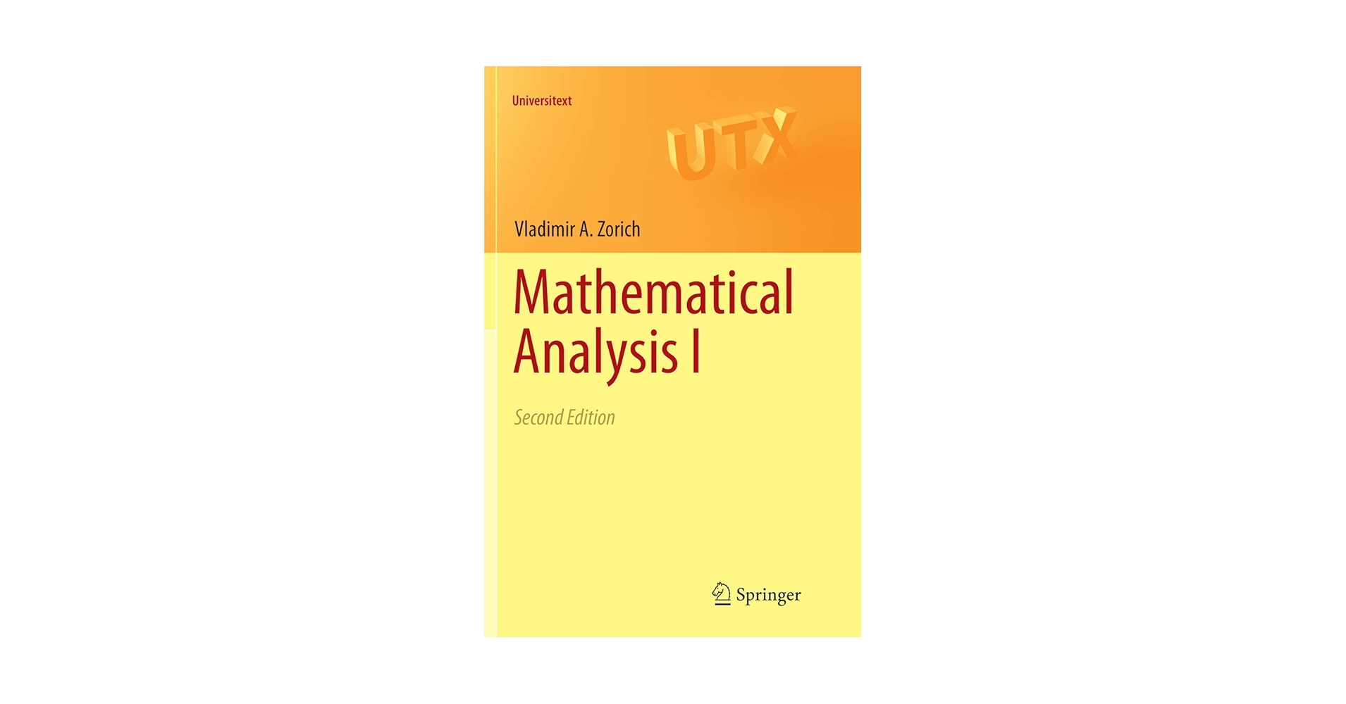 Mathematical Analysis I (Universitext): Zorich, V. A., Cooke