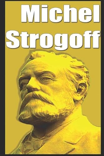 Michel Strogoff (French Edition) [French] 1549758063 Book Cover