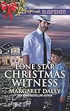 Lone Star Christmas Witness: A Bodyguard Texas Ranger Inspirational Suspense Romance (Lone Star Justice Book 5)