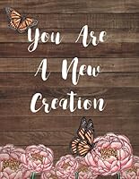 You Are a New Creation : A Dot Grid Journal 1706484186 Book Cover