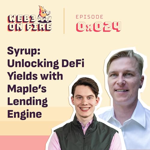 Syrup: Unlocking DeFi Yields with Maple&rsquo;s Lending Engine