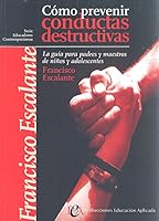 Como prevenir conductas destructivas 9709779095 Book Cover