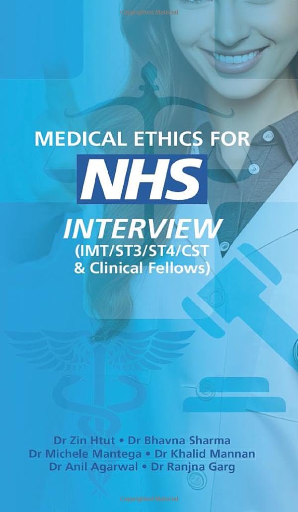 Medical Ethics for NHS Interview (IMT/ST3/ST4/CST & Clinical Fellows)