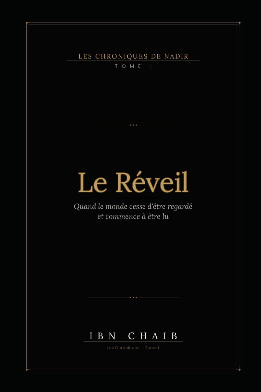 LES CHRONIQUES DE NADIR: Tome 1 : Le Réveil