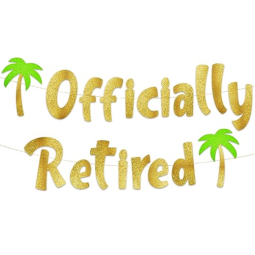 Pre-Strung Officially Retired Gold Glitter Banner - Funny Retirement Decorations for Men and Women - Retirement Party Supplies and Gifts