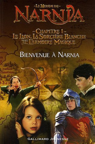 Le Monde de Narnia : Chapitre 1, Le Lion, la Sorcière Blanche et l'Armoire Magique : Bienvenue à Narnia (adaptation du film pour les lecteurs débutants) de C. S. Lewis (24 novembre 2005) Broché