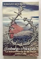 Embargo o Bloqueo? La instrumentacion de un crimen contra Cuba 9592114064 Book Cover