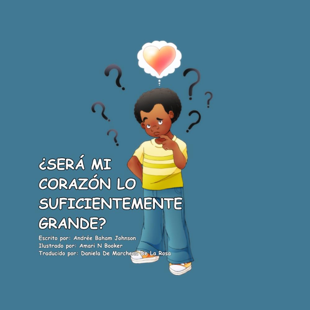 ¿SERÁ MI CORAZÓN LO SUFICIENTEMENTE GRANDE?