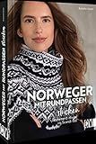 Nordisch stricken – Norweger mit Rundpassen stricken: Statement-Mode im Scandi-Stil. Farbenfrohe oder schlichte Looks einfach selber machen.