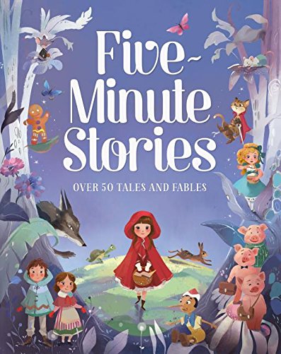 Five-minute Stories: Over 50 Tales and Fables