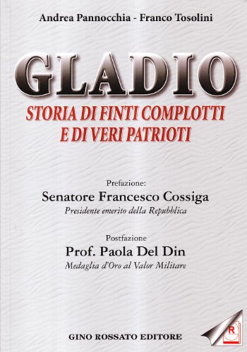 Gladio. Storia di finti complotti e di veri