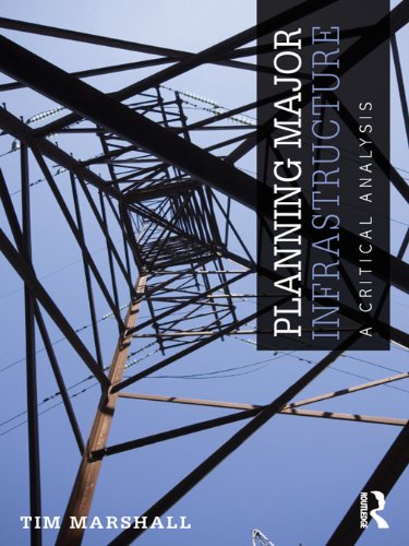 Planning Major Infrastructure: A Critical Analysis      1st Edition, Kindle Edition