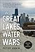 The Great Lakes Water Wars