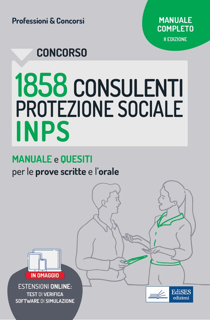 Concorso 1858 Consulenti protezione Sociale (CPS) INPS: Manuale e quesiti per le prove scritte e l'orale (Italian Edition)