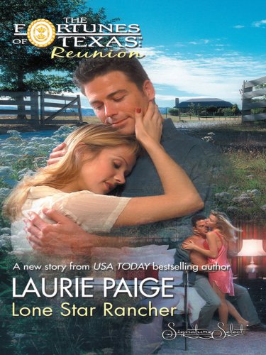 Lone Star Rancher: A Hero to the Rescue Cowboy Romance (The Fortunes of Texas: Reunion Book 4)