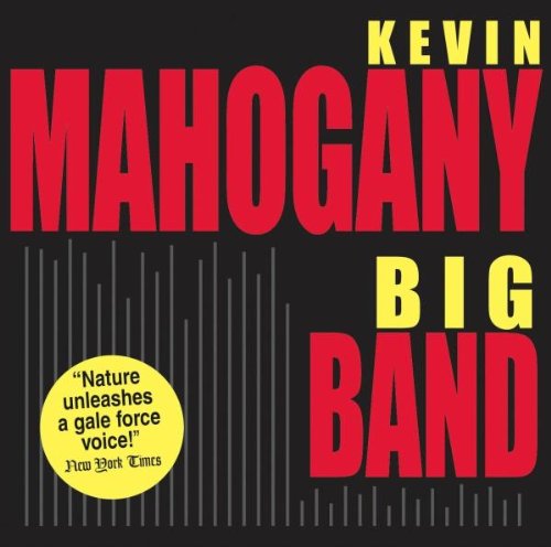 Big Band [Audio CD] Kevin Mahogany; Bob Sheppard; Bobby Shew; Paul McKee; Kim Park; James Kimo Williams; Danny Barber; Veronica Martell; Pete Christlieb; Ramsey Lewis; Jon Gordon; Pat La Barbera; Craig Treinen; Leroy Carr; Harold Arlen; Harry "Sweets" Edison; Harry Warren; Irving Mills; Johnny Mercer; Paul Hofmann; Thelonious Monk; Don Raye; John Blackburn; Mack Gordon; Sally Swisher; Bob Russell; Cole Porter; Duke Ellington; Jon Hendricks; Fred Breitberg; T.S. Monk; Allen Farnham; Tony Viscardo; Frank Mantooth; Dan Gailey and Don Sickler
