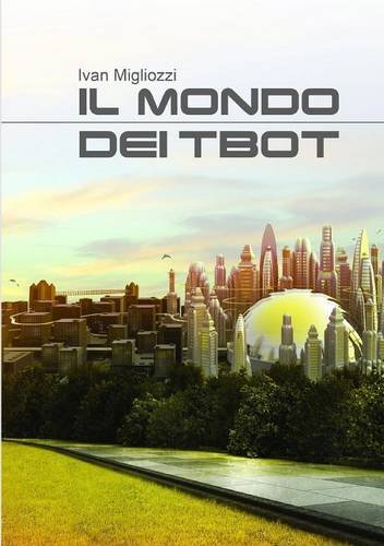 Il mondo dei tbot Il mondo dei tbot