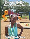 Emyriah Griffen: Back to School Work Coloring Book