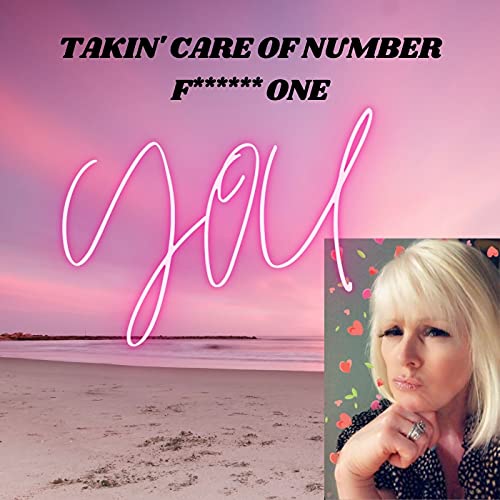 Page de couverture de Takin' Care of Number F*****g One