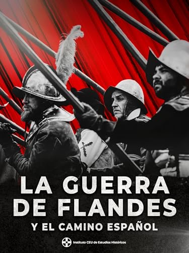 La guerra de Flandes y el camino Español