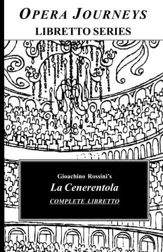 Gioachino Rossini's LA CENERENTOLA Complete Lib... 0979002125 Book Cover