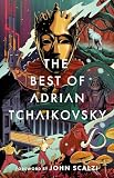 The Best of Adrian Tchaikovsky
