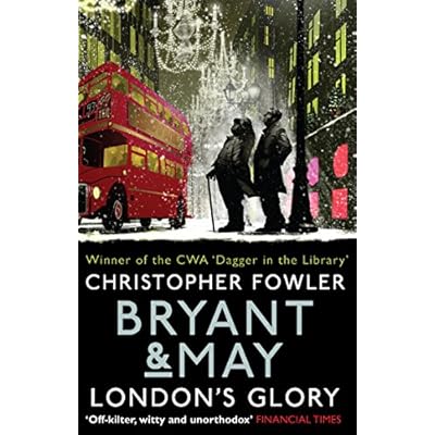 Bryant & May - London's Glory: