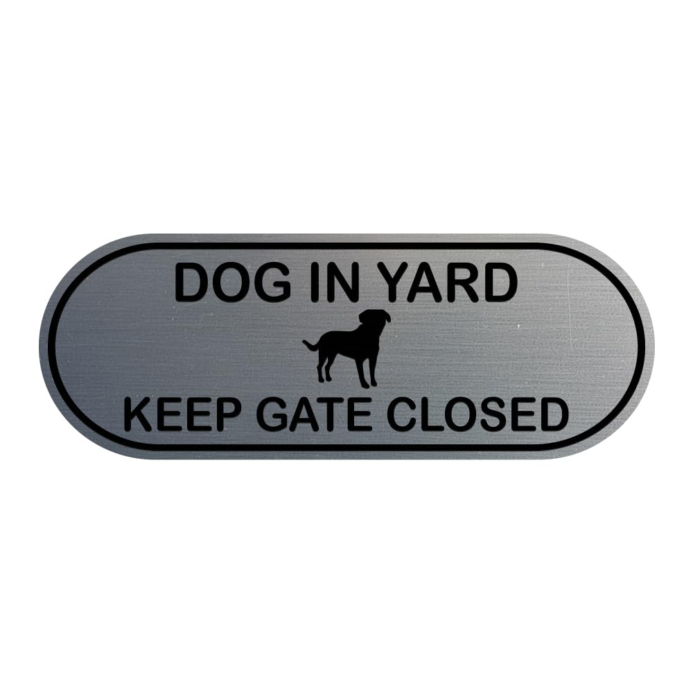 All Quality Dog in Yard Keep Gate Closed Pill Shape Wall or Door Sign | Home Security and Dog Safety Signage - Brushed Silver (2 Pack)-picture-12