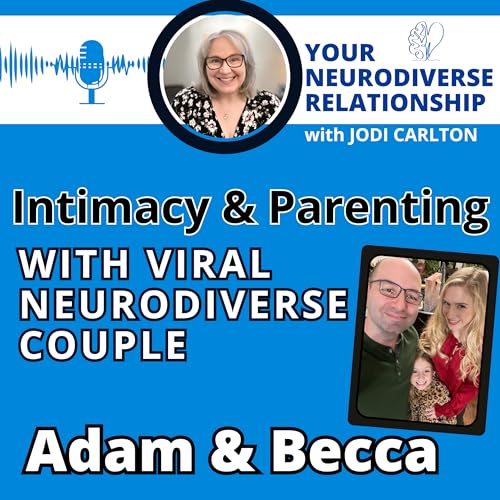 Viral Neurodiverse Couple on Navigating Sex, Overwhelm & Parenting Podcast Por arte de portada