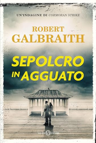 Sepolcro in agguato (Le indagini di Cormoran Strike Vol. 7)