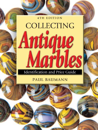 Collecting Antique Marbles: Identification and Price Guide