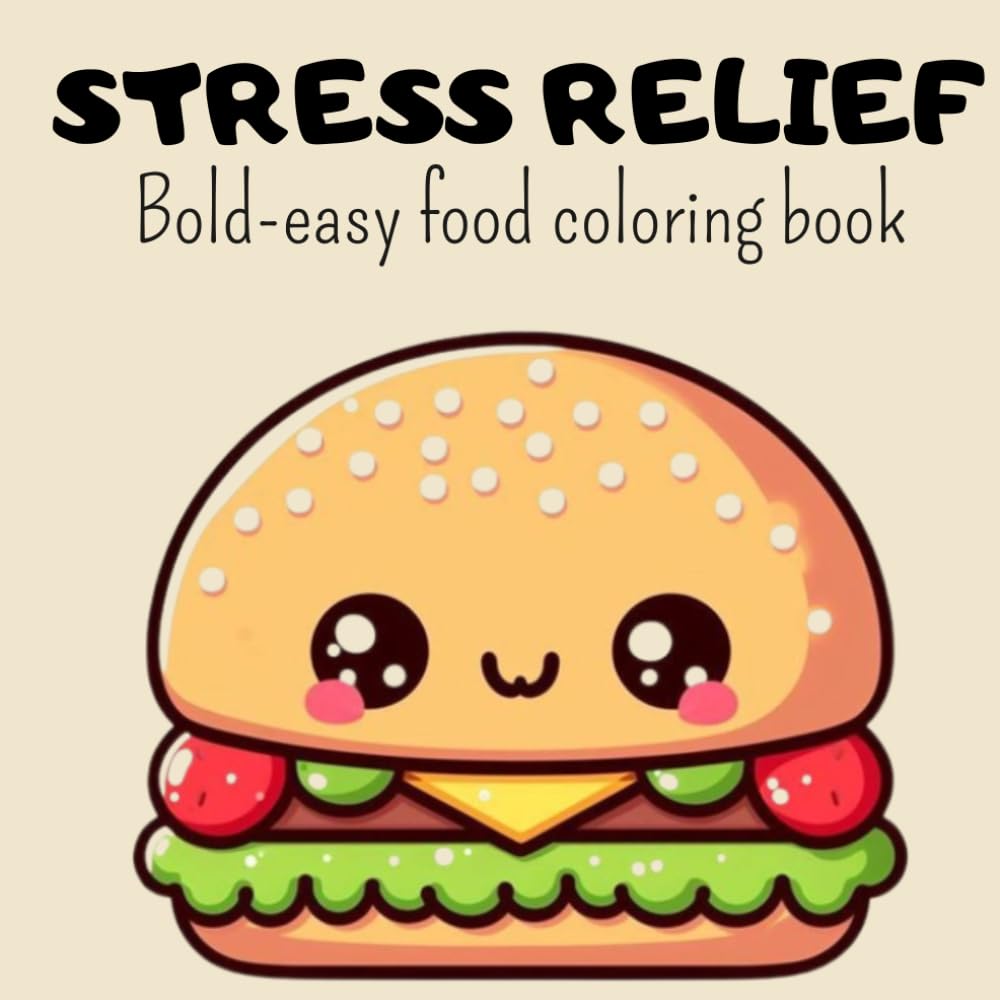 Stress Relief: Coloring Book for Adults and Kids, Bold and Easy