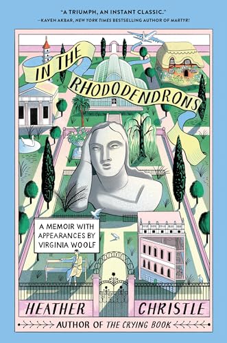 In the Rhododendrons: A Memoir with Appearances by Virginia Woolf