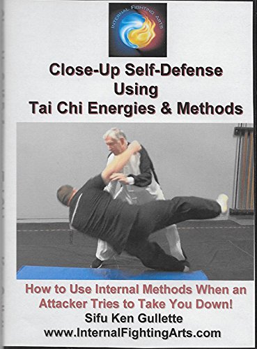 Close-Up Self-Defense Using Tai Chi Energies & Methods