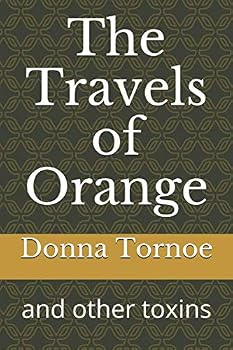 Paperback The Travels of Orange: and other toxins Book