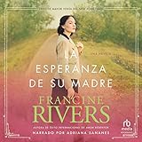 La esperanza de su madre: El legado de Marta, libro 1