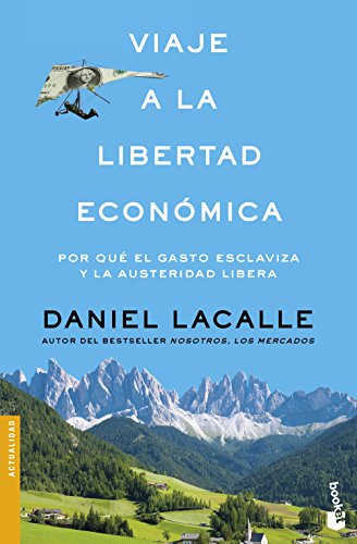 Viaje a la libertad económica (Divulgación)