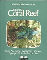 Life in the coral reef: Based on the television series, Wild, wild world of animals B001221GWQ Book Cover