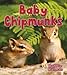 Baby Chipmunks (It's Fun to Learn about Baby Animals (Paperback))