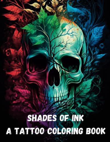 Shades of Ink: A Tattoo Coloring Book: A Journey of Creative Exploration Through Tattoo Art