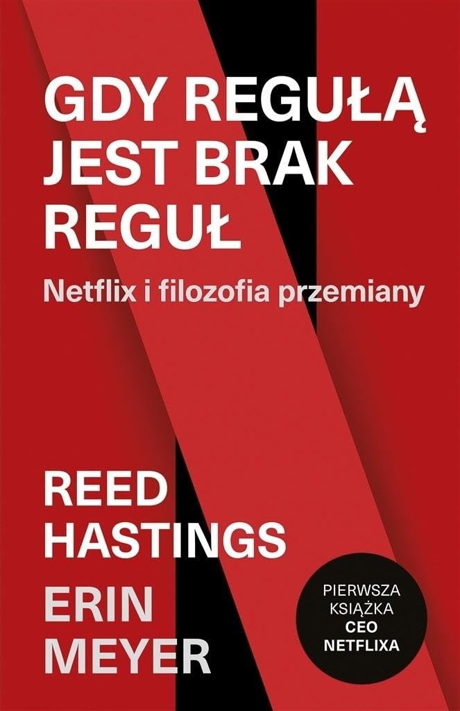 GDY REGUŁĄ JEST BRAK REGUŁ wyd. 2/2021: Netflix i filozofia przemiany