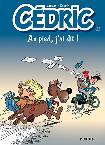 Télécharger Cédric - 14 - AU PIED, J'AI DIT! Livre PDF Gratuit