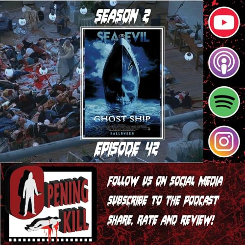 Opening Kill Episode 42: Ghost Ship