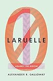 Laruelle: Against the Digital (Posthumanities)