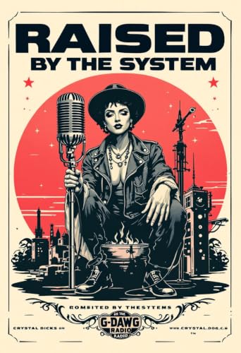 Ashes by the River (Raised by the System) by Crystal Dicks