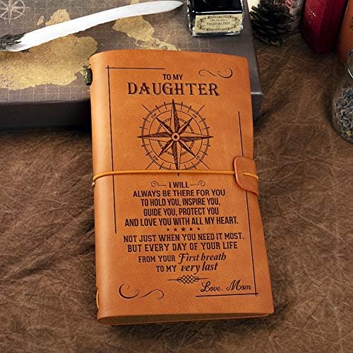 Leather Journal and Writing Notebook For My Daughter - Bound Daily Notepad For Men & Women-Refillable Paper 7 x 5 Inches Best Gift for Christmas, Graduation,Birthdays - Engraved Love Message