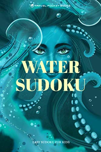Easy Sudoku For Kids: Water Sudoku - Sudoku For Kids 9x9 | Sudoku For Kids Ages 4-8 | Sudoku For Kids 8-12 | Easy Sudoku Puzzle Books For Kids | Nice Gift For A Birthday Or Christmas
